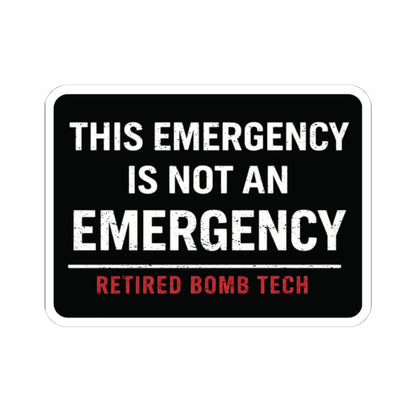 K-Factor Supply Co Retired Bomb Tech - Emergency Sticker 4" × 4"