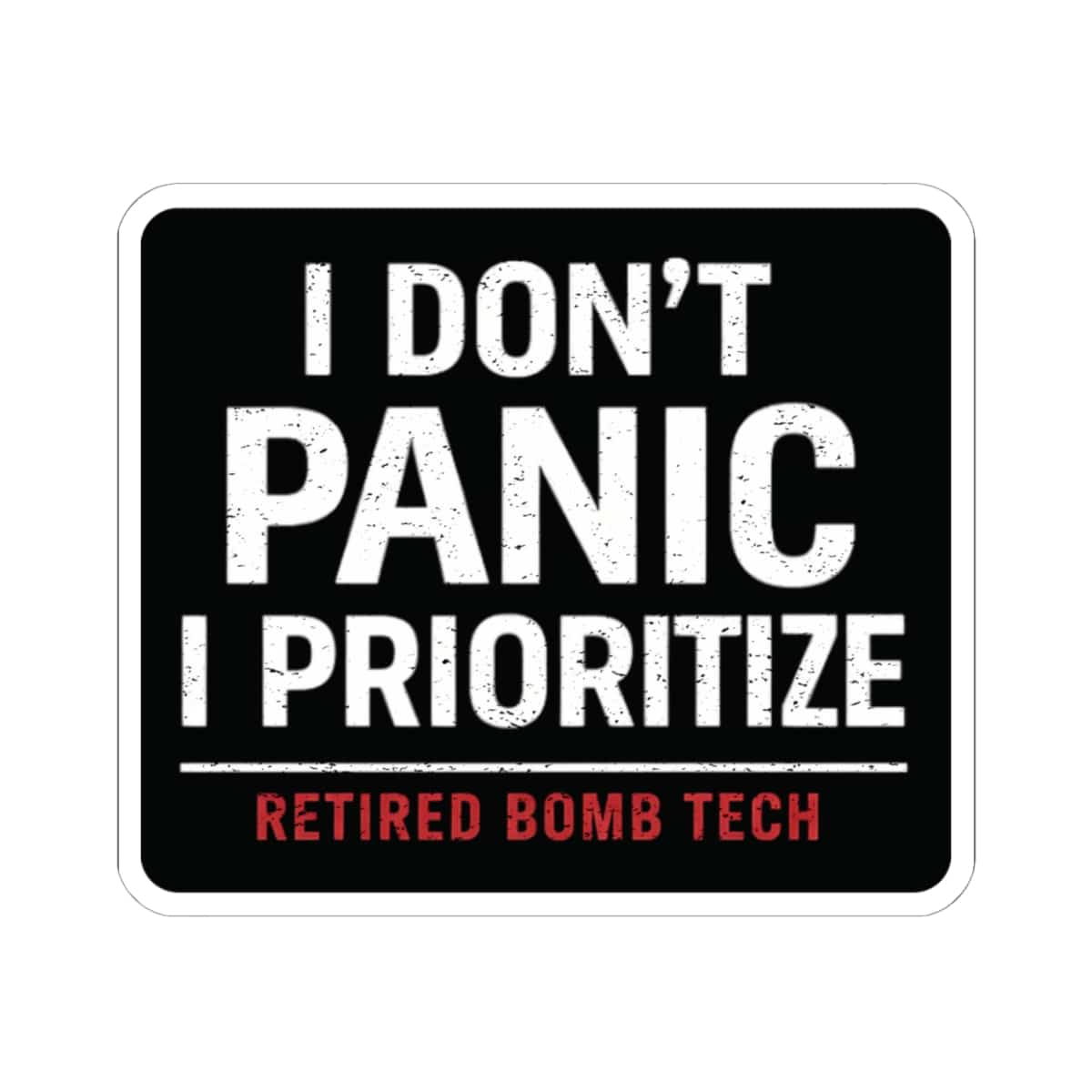K-Factor Supply Co Retired Bomb Tech - Panic Sticker 6" × 6"