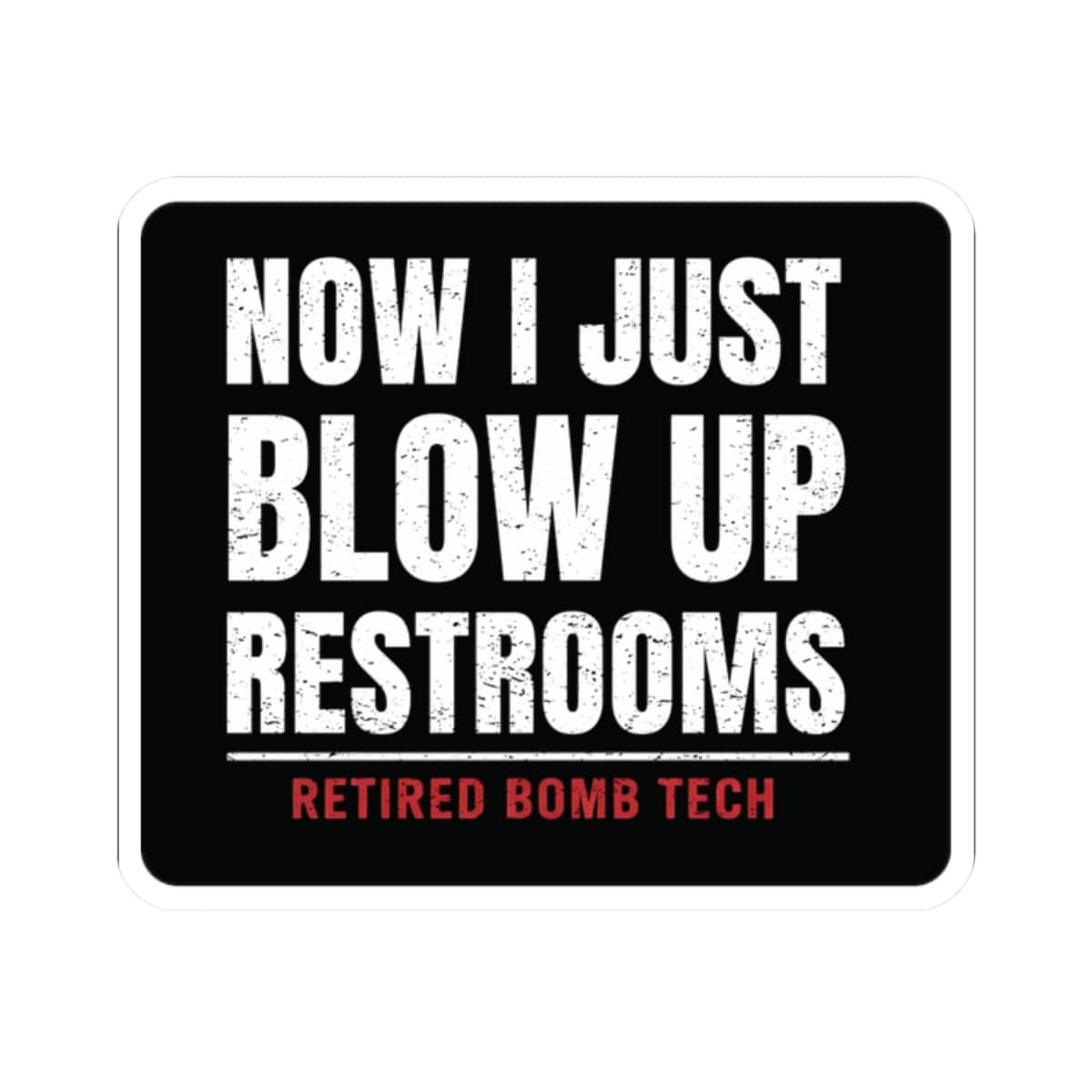 K-Factor Supply Co Retired Bomb Tech - Restrooms Sticker 2" × 2"