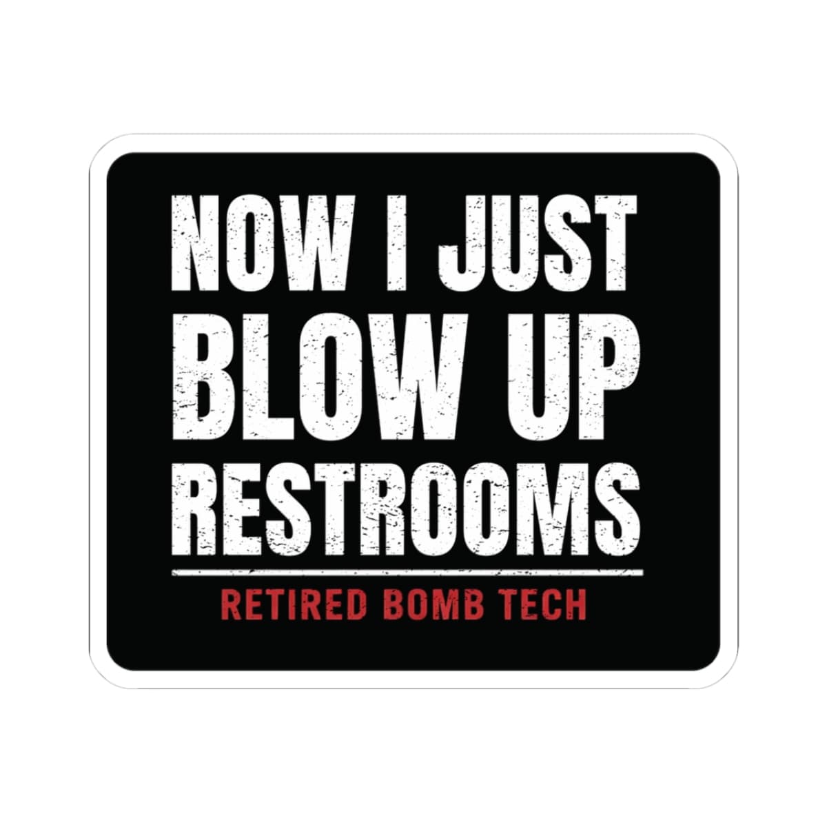 K-Factor Supply Co Retired Bomb Tech - Restrooms Sticker 3" × 3"