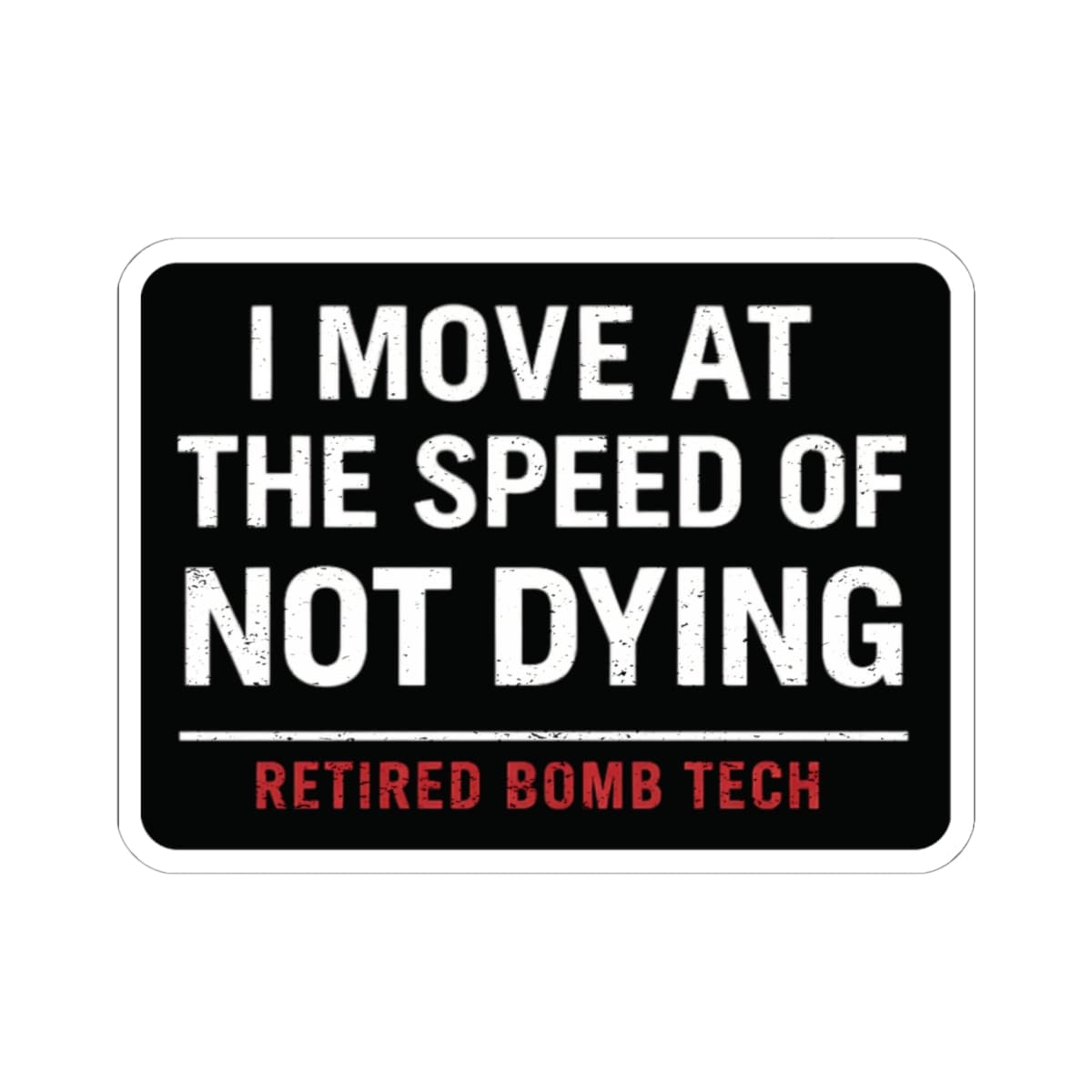 K-Factor Supply Co Retired Bomb Tech - Speed Sticker 6" × 6"