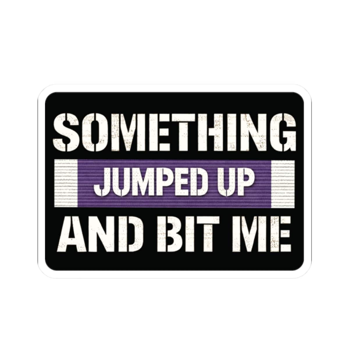 K-Factor Supply Co Something Bit Me Sticker 2" × 2"