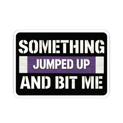 K-Factor Supply Co Something Bit Me Sticker 6" × 6"