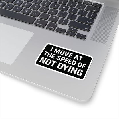 K-Factor Supply Co Speed of Not Dying Sticker