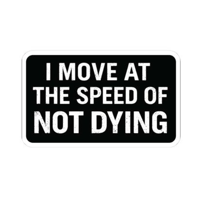 K-Factor Supply Co Speed of Not Dying Sticker 3" × 3"