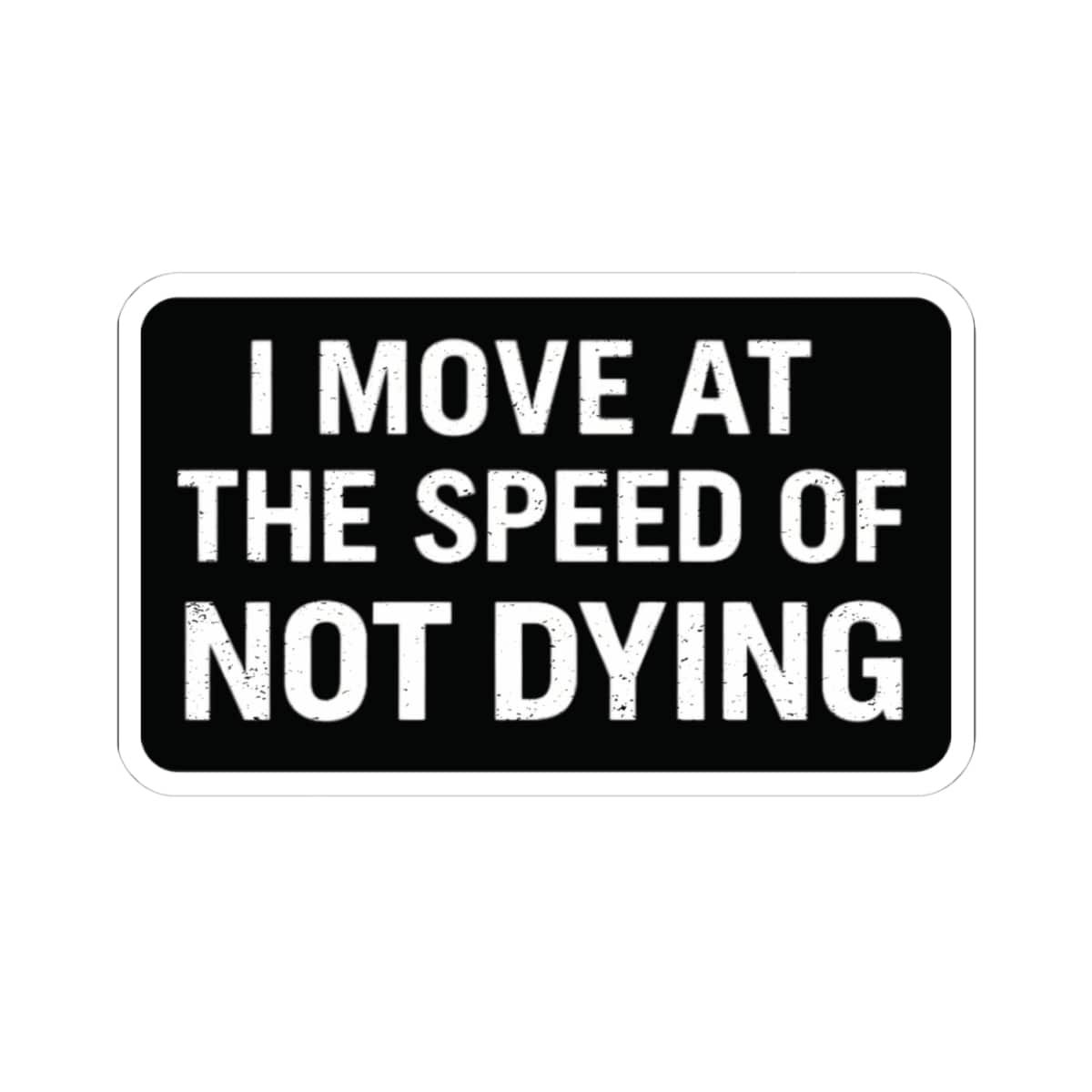 K-Factor Supply Co Speed of Not Dying Sticker 4" × 4"