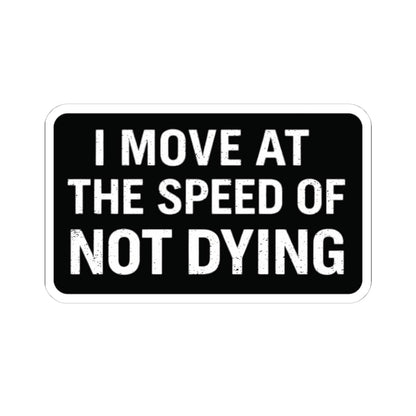 K-Factor Supply Co Speed of Not Dying Sticker 4" × 4"