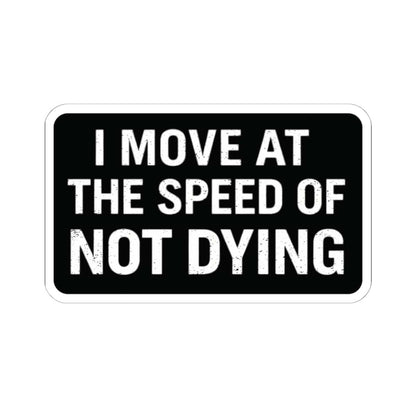 K-Factor Supply Co Speed of Not Dying Sticker 6" × 6"