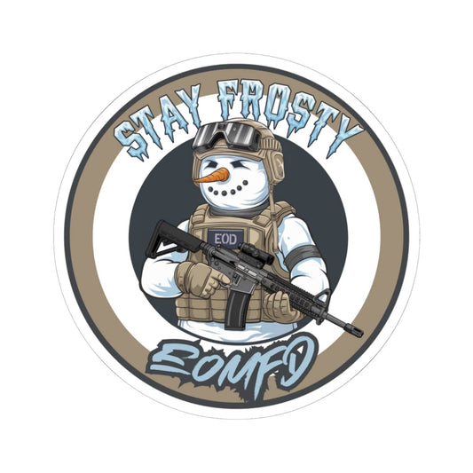 K-Factor Supply Co Stay Frosty EOMFD Sticker 6" × 6"