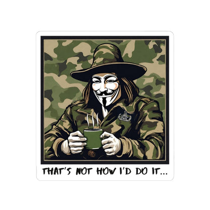 K-Factor Supply Co What the Fawkes Says (Camo) Sticker 6" × 6"