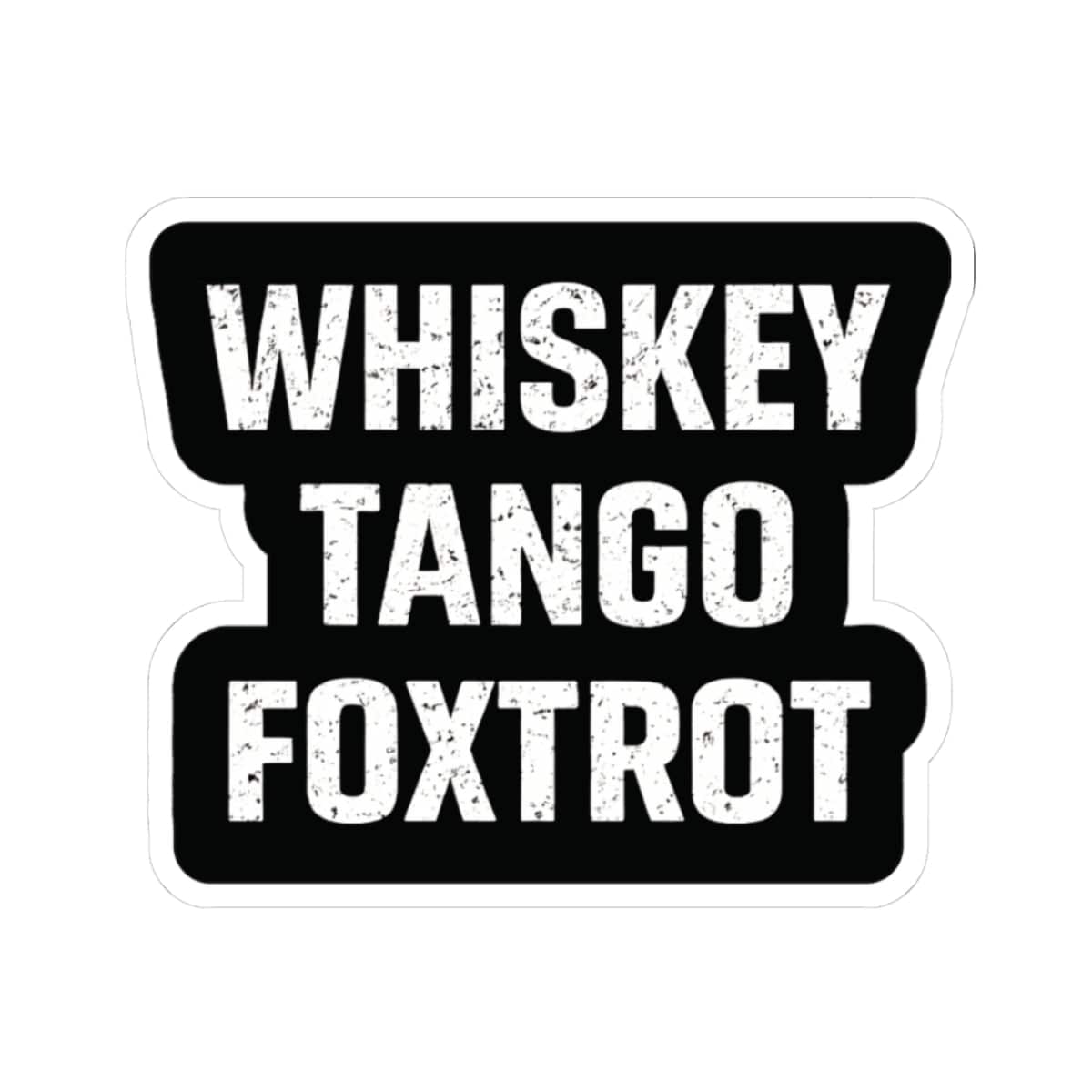 K-Factor Supply Co Whiskey Tango Foxtrot Sticker 3" × 3" / White