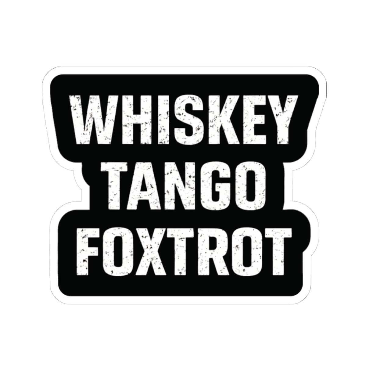 K-Factor Supply Co Whiskey Tango Foxtrot Sticker 4" × 4" / White