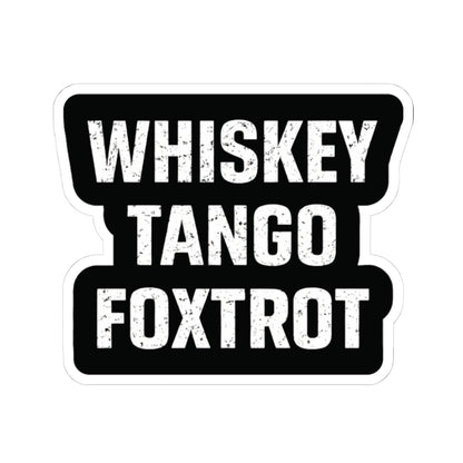 K-Factor Supply Co Whiskey Tango Foxtrot Sticker 4" × 4" / White
