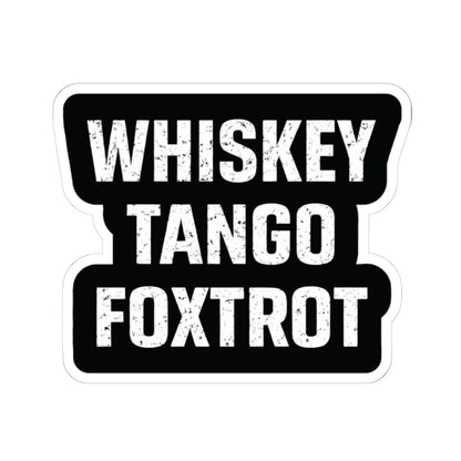 K-Factor Supply Co Whiskey Tango Foxtrot Sticker 6" × 6" / White