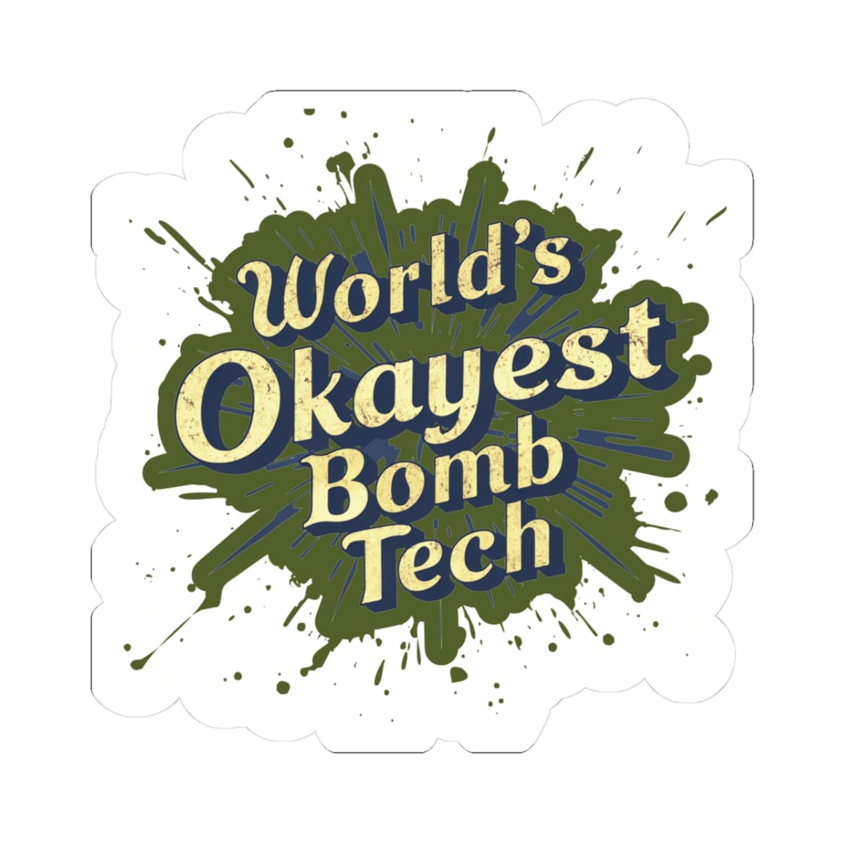 K-Factor Supply Co World's Okayest Bomb Tech Mk 1 Mod 1 Sticker 3" × 3"