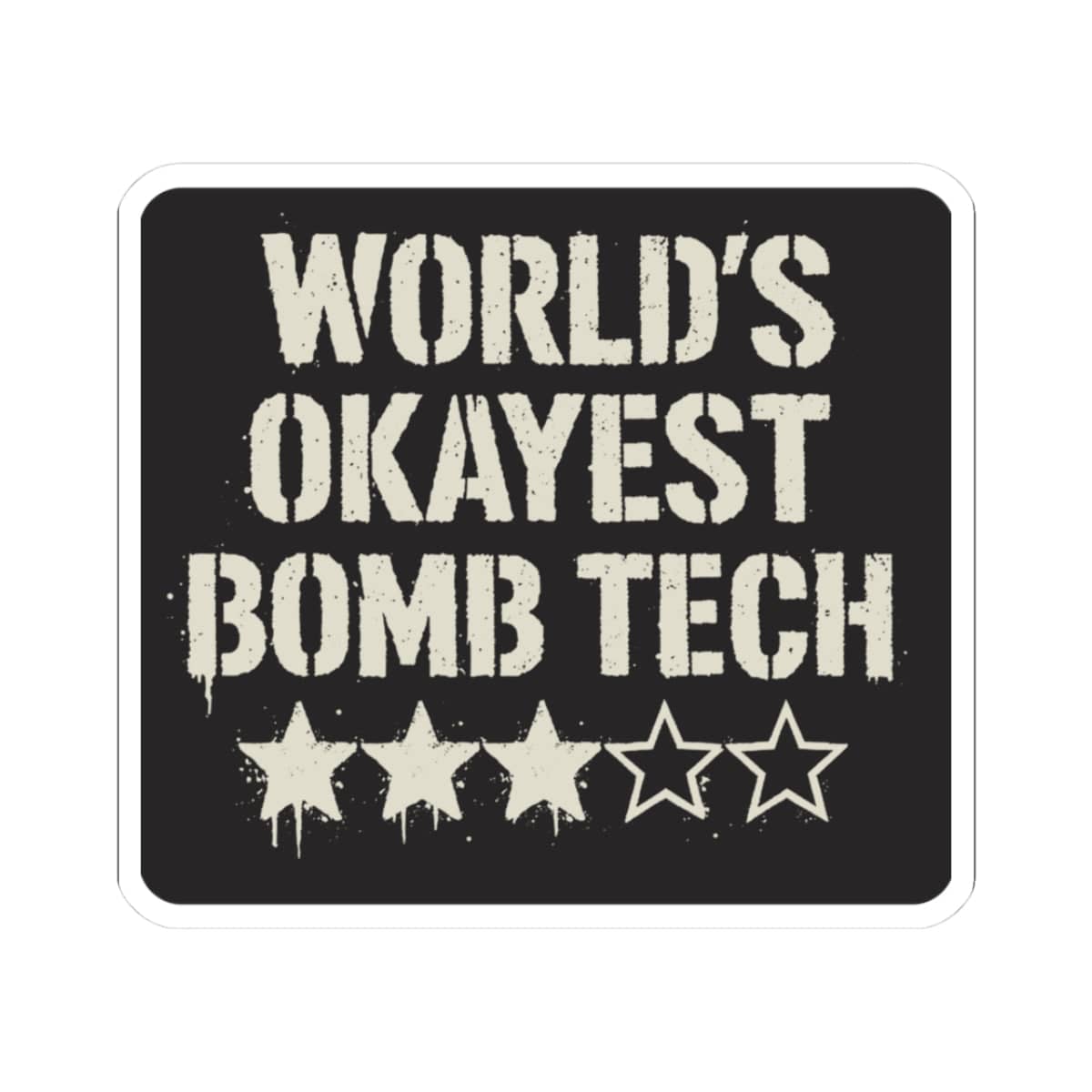 K-Factor Supply Co World's Okayest Bomb Tech Mk 3 Sticker 3" × 3" / White