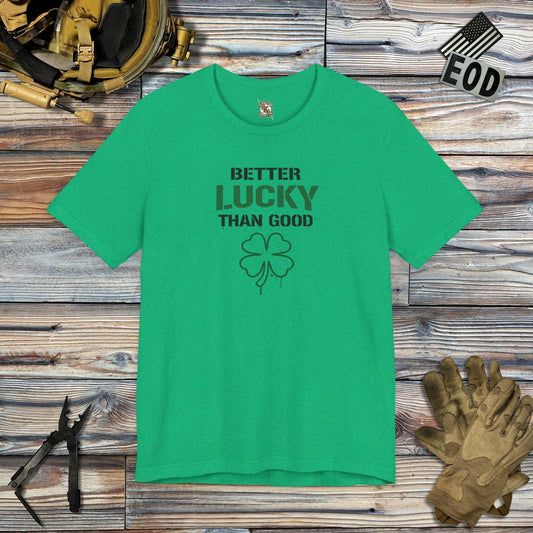 K-Factor Supply Co Better Lucky Than Good T-Shirt Heather Kelly / S