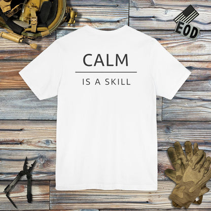 K-Factor Supply Co Calm is a Skill (Back Print) T-Shirt