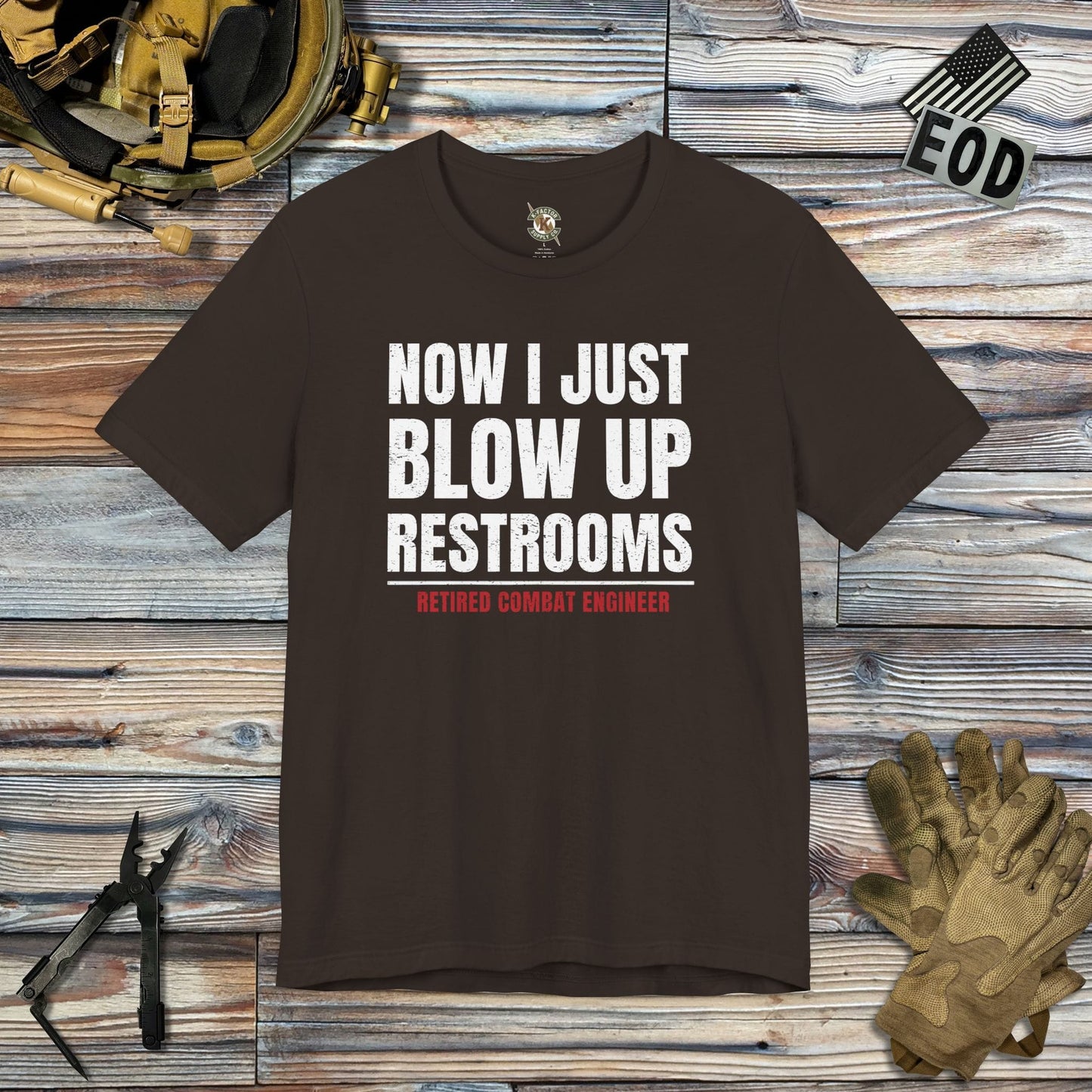 K-Factor Supply Co Combat Engineer - Restrooms T-Shirt Brown / S