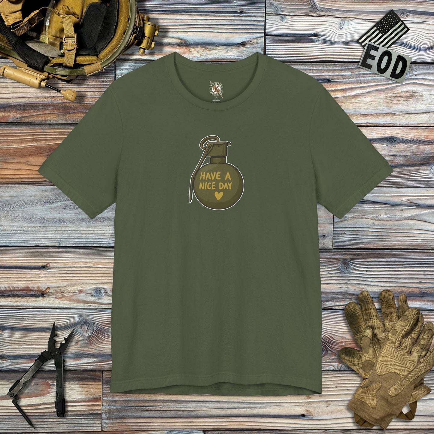 K-Factor Supply Co Have a Nice Day T-Shirt Military Green / S