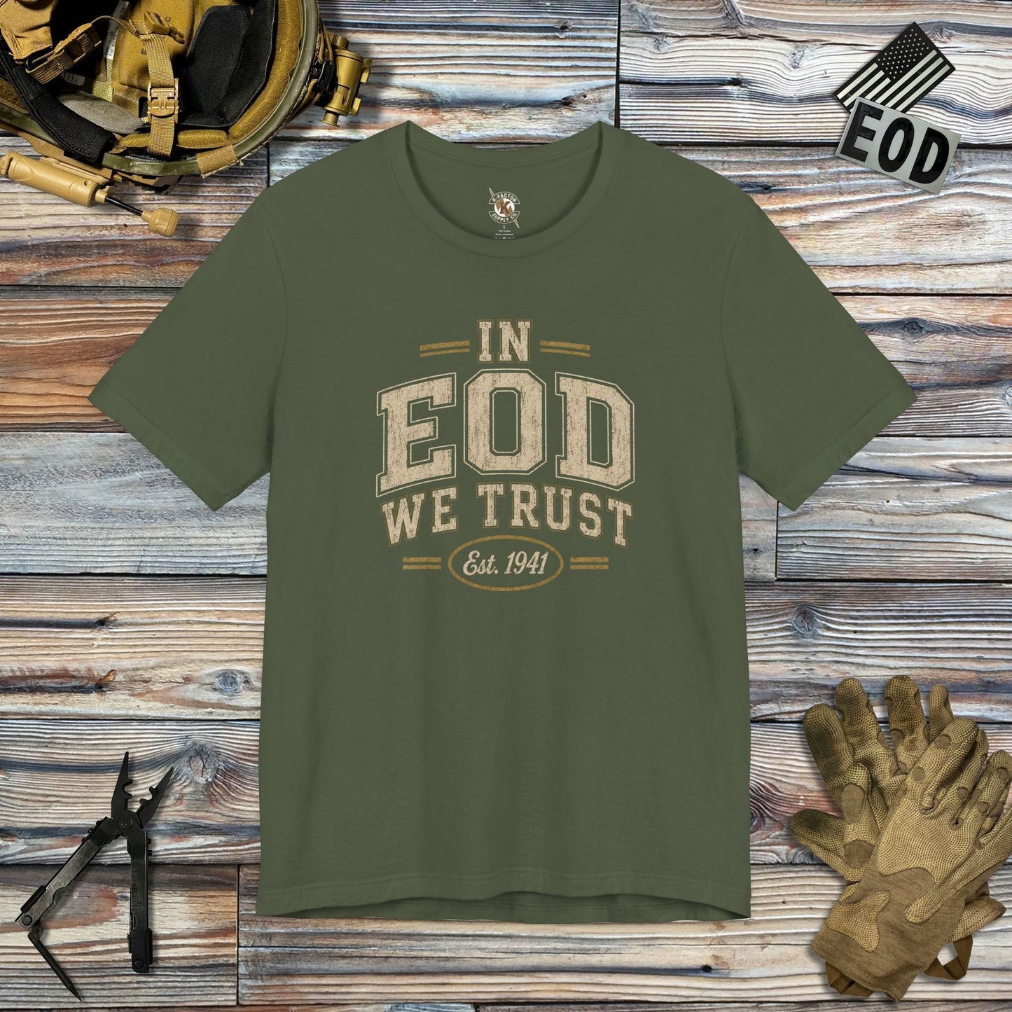 K-Factor Supply Co In EOD We Trust T-Shirt Military Green / S