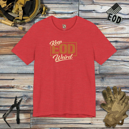K-Factor Supply Co Keep EOD Weird T-Shirt
